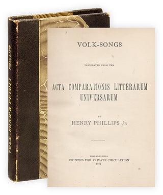 Volk-Songs Translated From the Acta Comparationis Litterarum Universarum [and] Selections From the Poems of Alexander Petofi.