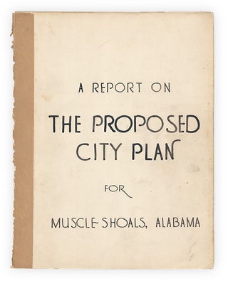 A Report on the Comprehensive City Plan for Muscle Shoals, Alabama.