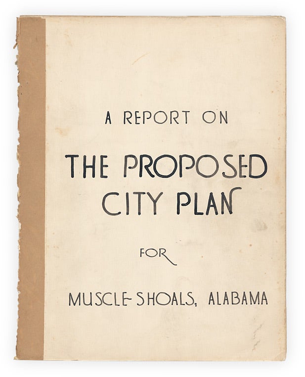 [145611] A Report on the Comprehensive City Plan for Muscle Shoals, Alabama. Frank D. Jones.