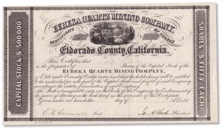 372402] Eureka Quartz Mining Company, Eldorado County, California. Eureka Quartz Mining Company