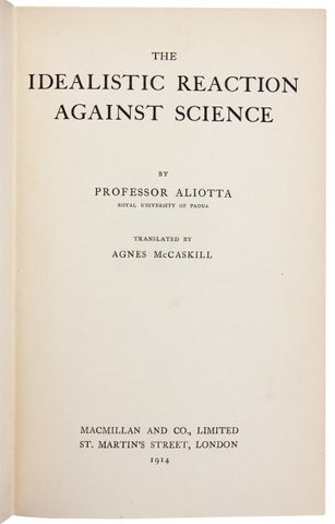 The Idealistic Reaction Against Science. (Inscribed, Dedicatee’s Copy)