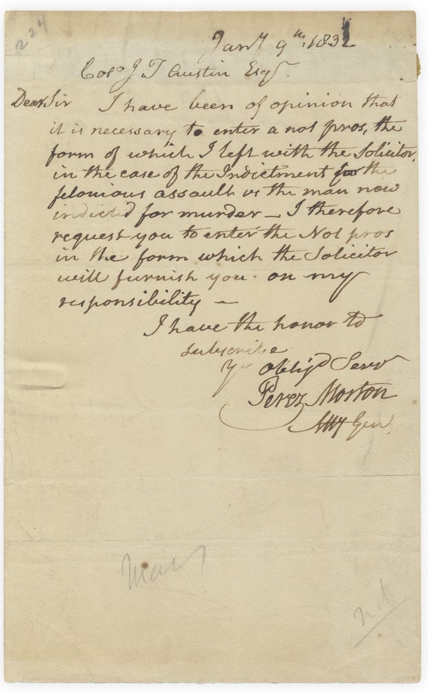[3725062] 1832 Autograph Letter Signed from Perez Morton, Revolutionary War patriot and Boston Lawyer, to Colonel James T. Austin. Perez Morton, 1751–1837.