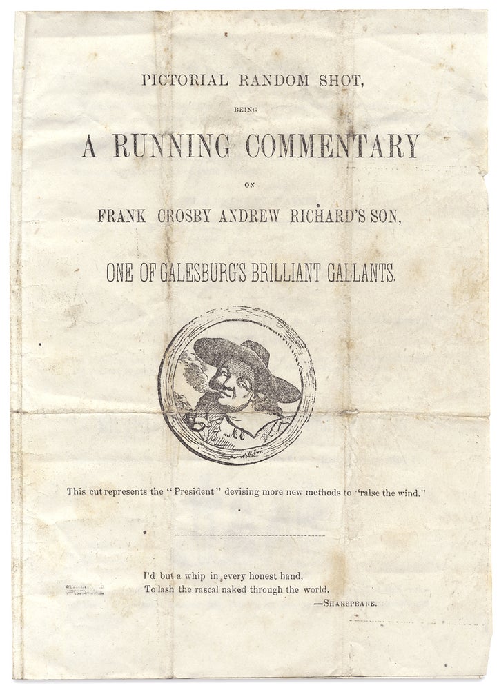 [3725097] Pictorial Random Shot, Being a Running Commentary on Frank Crosby Andrew Richard’s Son, One of Galesburg’s Brilliant Gallants [cover title]. Unknown.