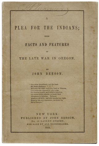 A Plea for the Indians; with Facts and Features of the Late War in Oregon.