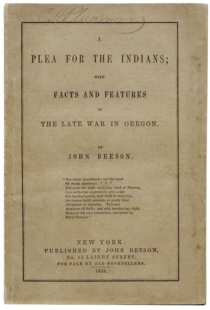 [3725374] A Plea for the Indians; with Facts and Features of the Late War in Oregon. John Beeson.