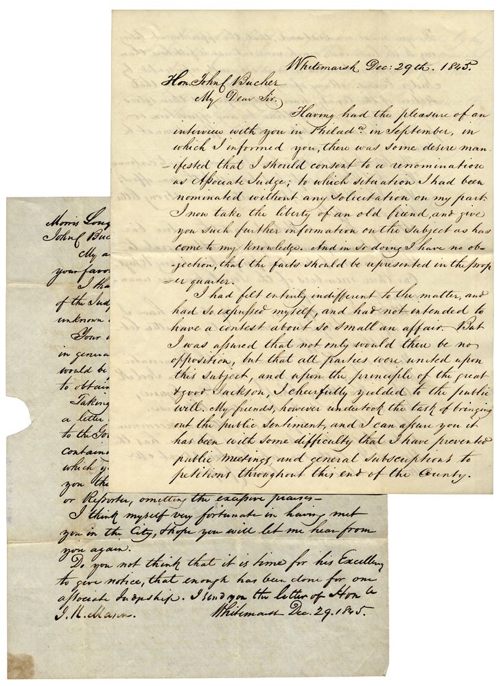 [3725739] Two 1845 Autograph Letters Signed by Judge Morris Longstreth on his Renomination for a Pennsylvania Judgeship, addressed to former Congressman, now Associate Judge, John Conrad Bucher. Morris Longstreth, 1800–1855, 1792–1844, John Conrad Bucher.
