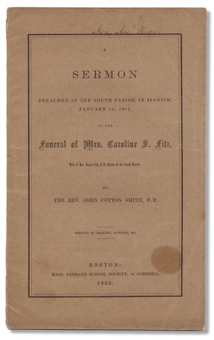 3726067] A Sermon preached in the South Parish, in Ipswich, January 15, 1862, at the funeral of...