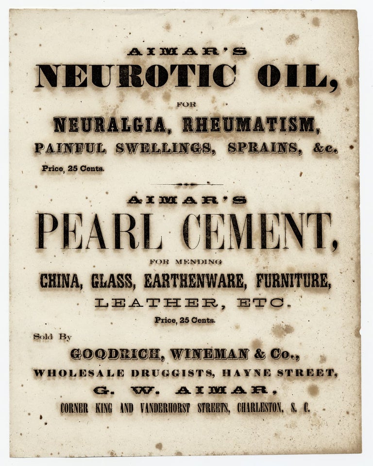 [3726330] Aimar’s Neurotic Oil, for Neuralgia, Rheumatism, Painful Swellings, Sprains, &c. Price, 25 Cents [broadside caption title]. G W. Aimar, Wineman Goodrich, Co.