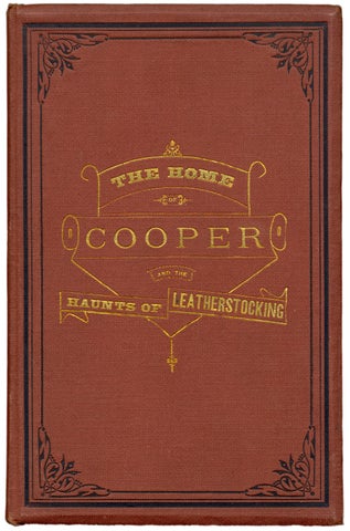 The Home of Cooper and the Haunts of Leatherstocking.