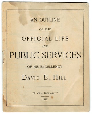 3726535] [1892 U.S. Presidential Candidate:] An Outline of the Official Life and Public Services...