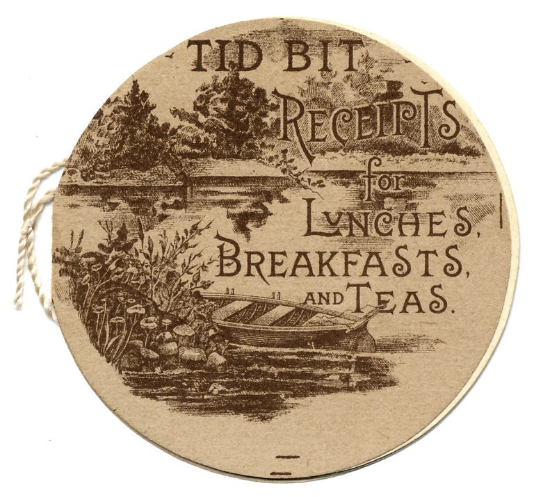 [3726544] [Cookery] Tid Bit Receipts for Lunches, Breakfast and Teas. E T. Cowdrey Co.