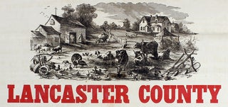 Farmers, Look to Your Own Interest by Insuring Your Tobacco in the Lancaster County Mutual Hail Insurance Company… [caption title]