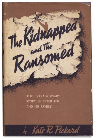 3727038] The Kidnapped and the Ransomed. The Extraordinary Story of Peter Still and His Family....