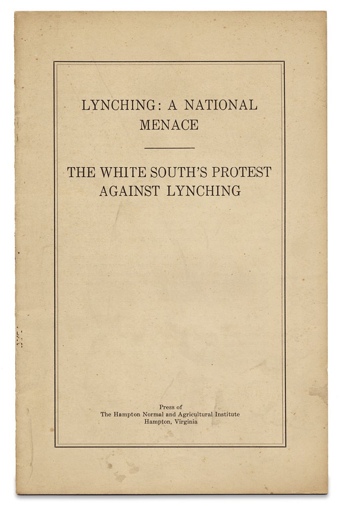 [3727057] Lynching: A National Menace. The White South’s Protest Against Lynching [cover title]. James E. Gregg, 1875–1946, James Edgar Gregg.