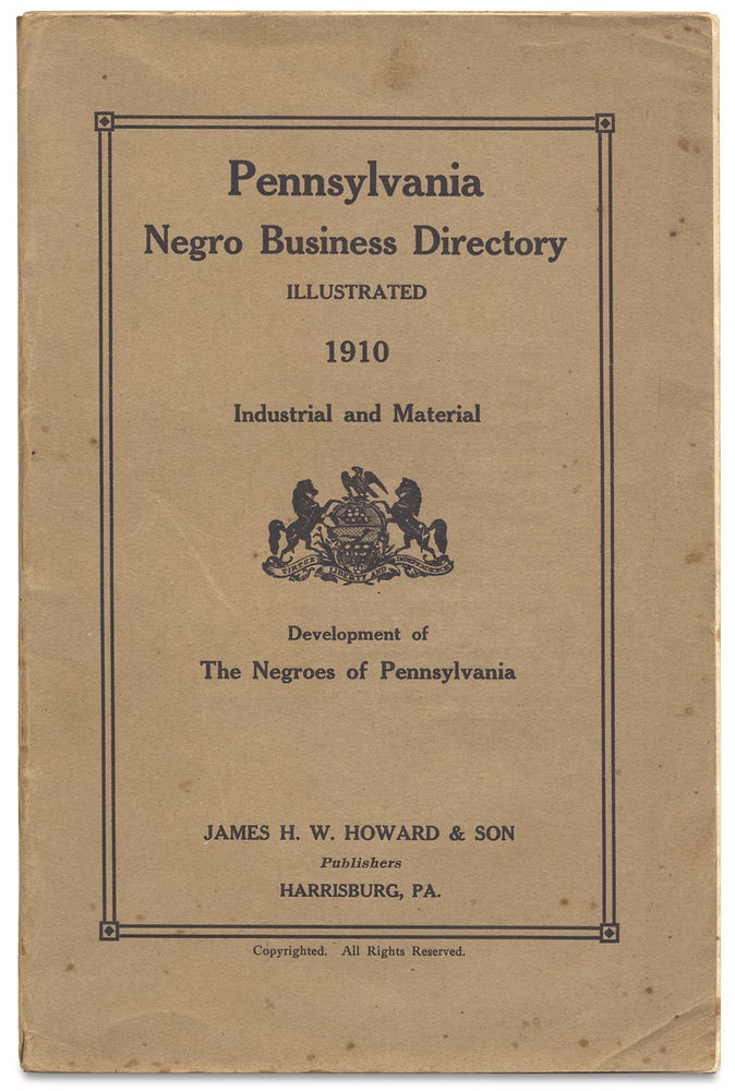 [3727070] Pennsylvania Negro Business Directory Illustrated 1910. Jas. H. W. Howard, Son, James H. W. Howard, Layton Leroy Howard, 1856–?