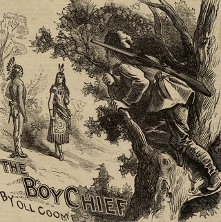 The Boy Chief; Or, Frank Bell’s Compact. A Sequel to “Frank Bell, the Boy Spy.” [within:] Beadle’s Boy’s Library of Sport, Story, and Adventure.