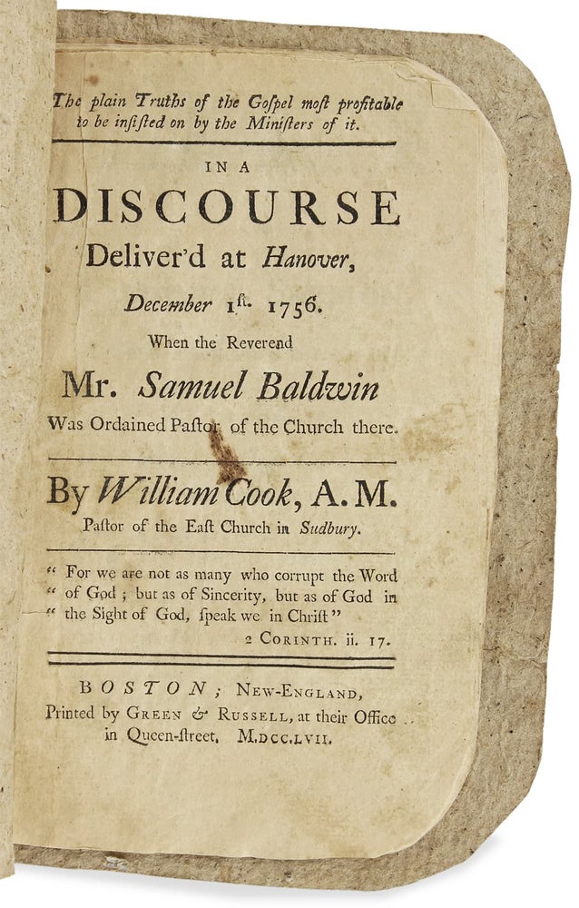 [3727267] The plain Truths of the Gospel ... A Discourse Deliver’d at Hanover, December 1st. 1756. When the Reverend Mr. Samuel Baldwin was Ordained Pastor of the Church there. William Cook, 1696–1760.