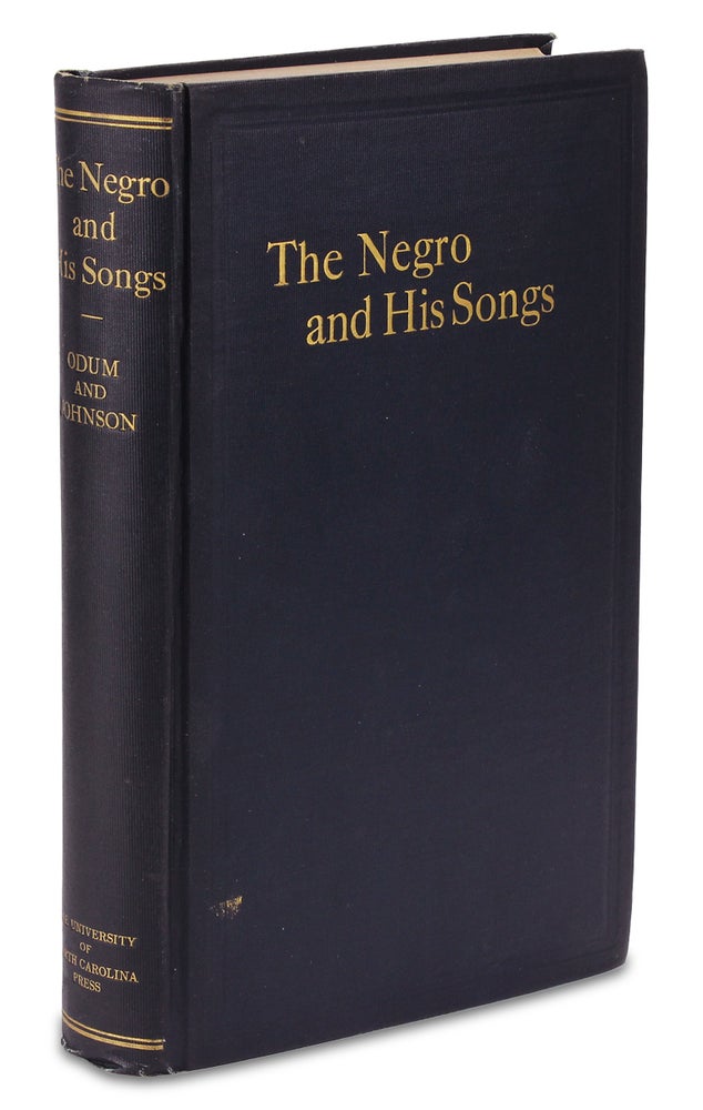 [3727288] The Negro and His Songs. A Study of Typical Negro Songs in the South. Howard R. Odum, Guy B. Johnson.