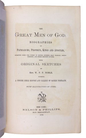 Great Men of God. Biographies of Patriarchs, Prophets, Kings and Apostles… [Salesman’s Sample Book].
