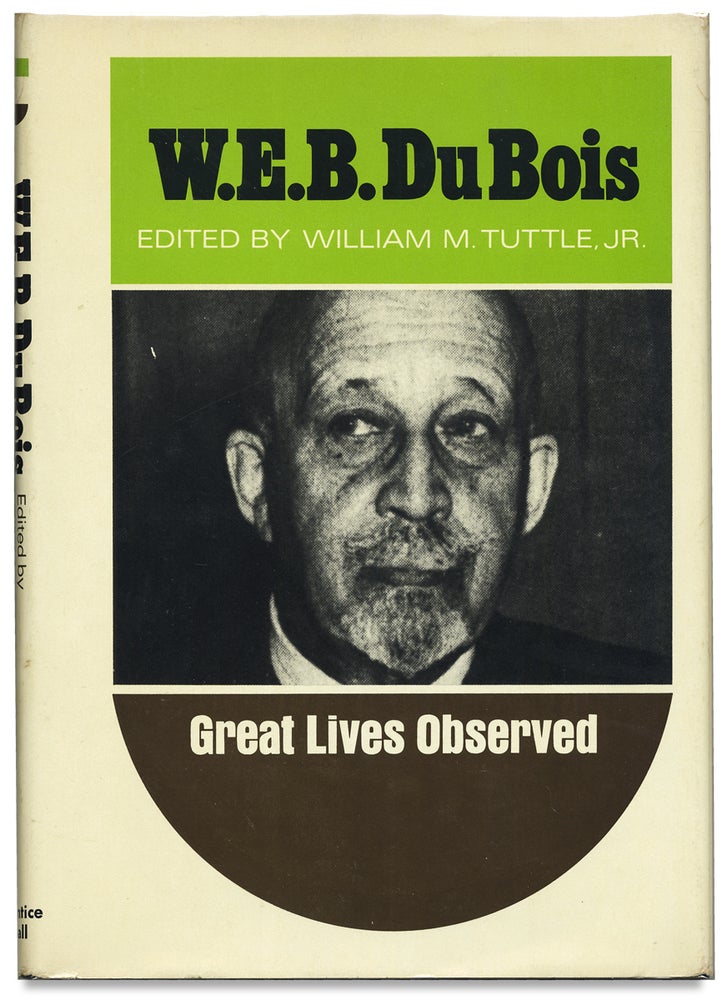 [3727327] Great Lives Observed: W.E.B. Du Bois. W E. B. Du Bois, William M. Tuttle Jr.