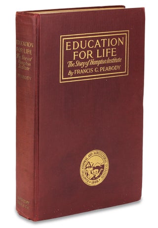 Education for Life: The Story of Hampton Institute. Told in Connection with the Fiftieth Anniversary of the Foundation of the School.