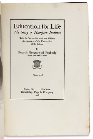 Education for Life: The Story of Hampton Institute. Told in Connection with the Fiftieth Anniversary of the Foundation of the School.