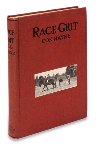 3727384] Race Grit. Adventures on the Border-Land of Liberty. Coe Hayne