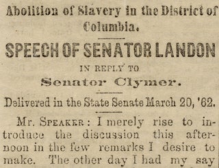 [Speech Upon Abolishing Slavery in the District of Columbia, within:] The Bradford Argus…Towanda, Bradford Co., Pa., April 17, 1862.