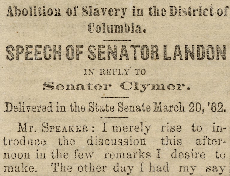 [3727455] [Speech Upon Abolishing Slavery in the District of Columbia, within:] The Bradford Argus…Towanda, Bradford Co., Pa., April 17, 1862. George Landon, 1816–1904, 1827–1884, Hiester Clymer.