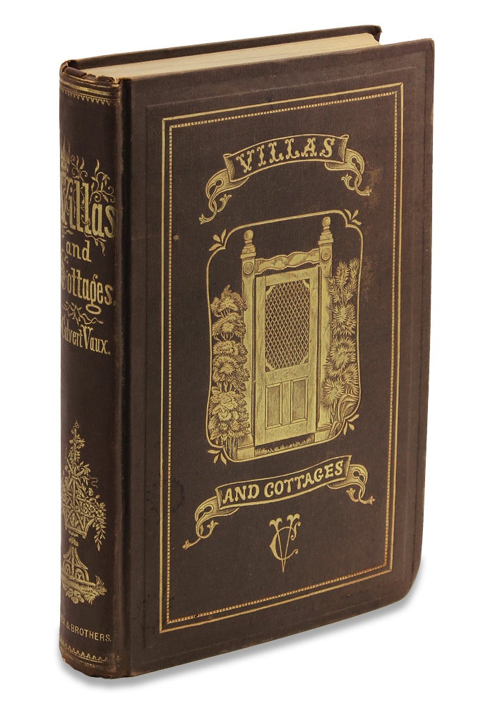 [3727729] Villas and Cottages. A Series Of Designs Prepared For Execution in the United States. Calvert Vaux.