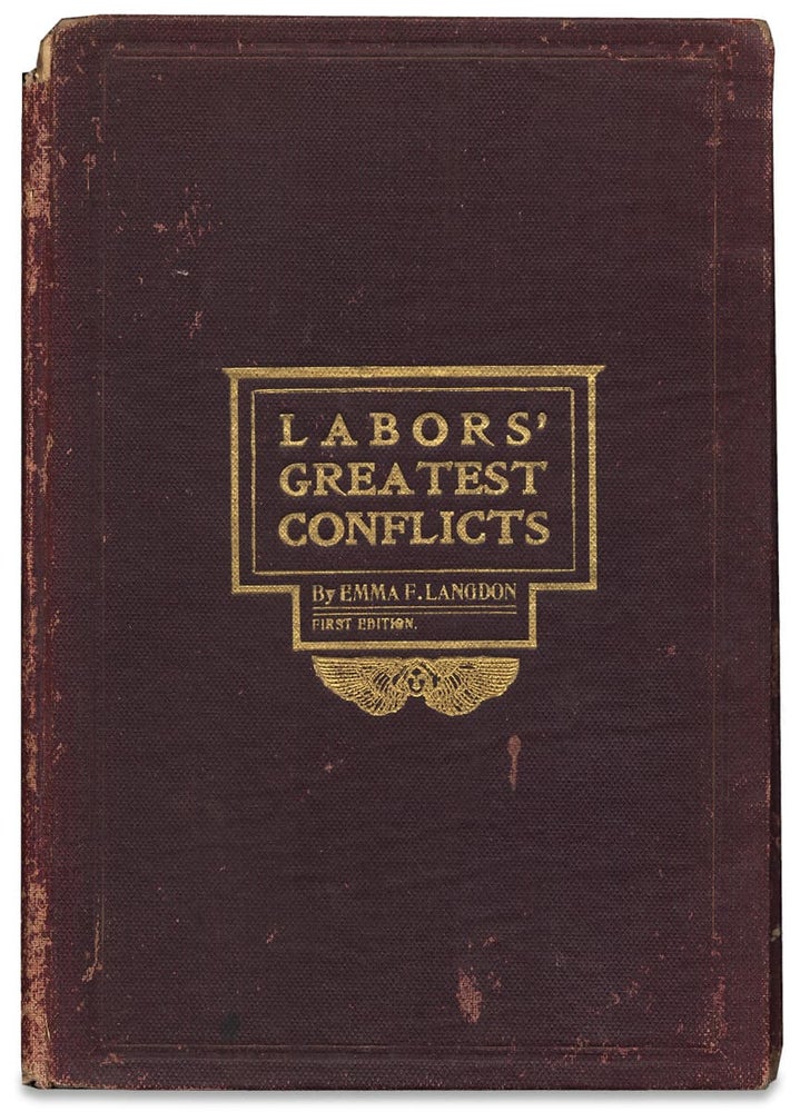 [3727805] Labors Greatest Conflicts. [Inscribed, Signed, and Annotated Copy]. Emma F. Langdon, 1874–?, Emma Florence Langdon.