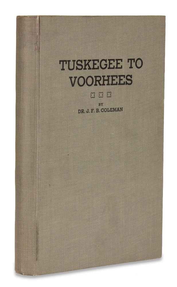 [3727845] Tuskegee to Voorhees. The Booker T. Washington Idea Projected by Elizabeth Evelyn Wright. Dr. J. F. B. Coleman.
