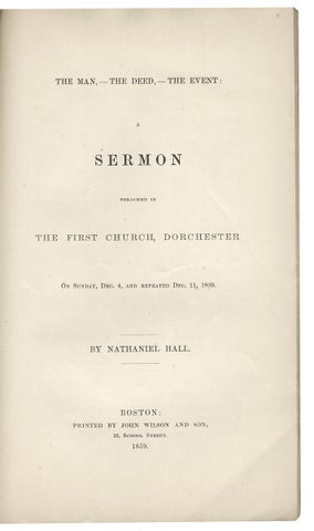[John Brown, Execution of:] The Iniquity: A Sermon Preached in the First Church, Dorchester, on Sunday, Dec. 11, 1859.