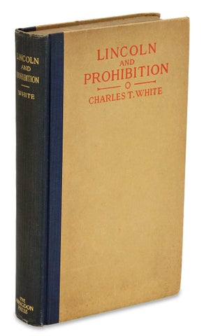 Lincoln and Prohibition. [Signed by Author]