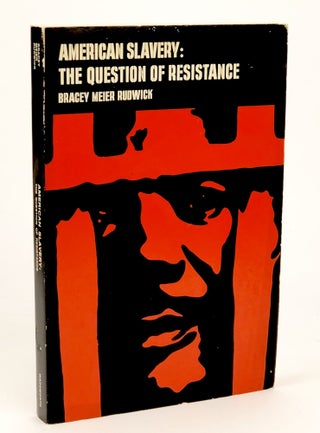 3727924] American Slavery: The Question of Resistance. John H. Bracey Jr., August Meier, Elliot...