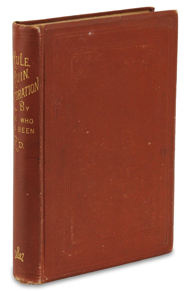 [3727966] Those American R’s. Rule, Ruin, Restoration. [Inscribed]. By One Who Has Been R'd, C. Oscar Beasley.