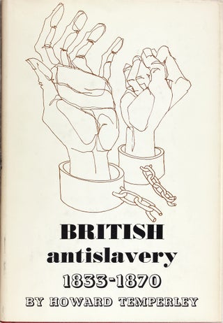 3727993] British Antislavery 1833-1870. Howard Temperley