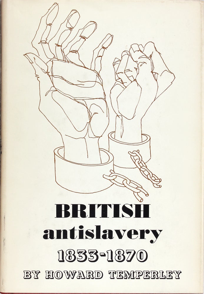 [3727993] British Antislavery 1833-1870. Howard Temperley.