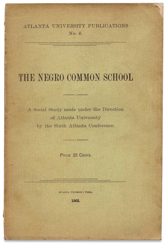 [3727995] The Negro Common School. Report of a Social Study Made under the Direction of Atlanta University; together with the Proceedings of the Sixth Conference for the Study of the Negro Problems, Held at Atlanta University, on May 28th, 1901. W E. Burghardt Du Bois, 1868–1963.