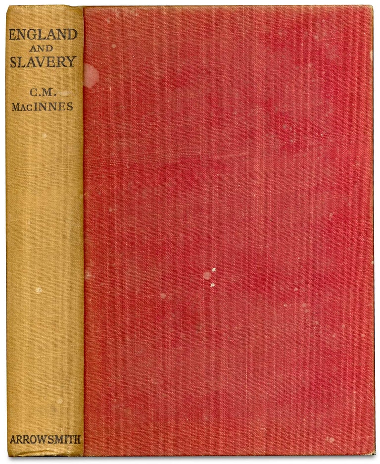[3728046] England and Slavery. C. M. Macinnes, 1891–1971.