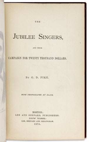 The Jubilee Singers, and Their Campaign for Twenty Thousand Dollars.