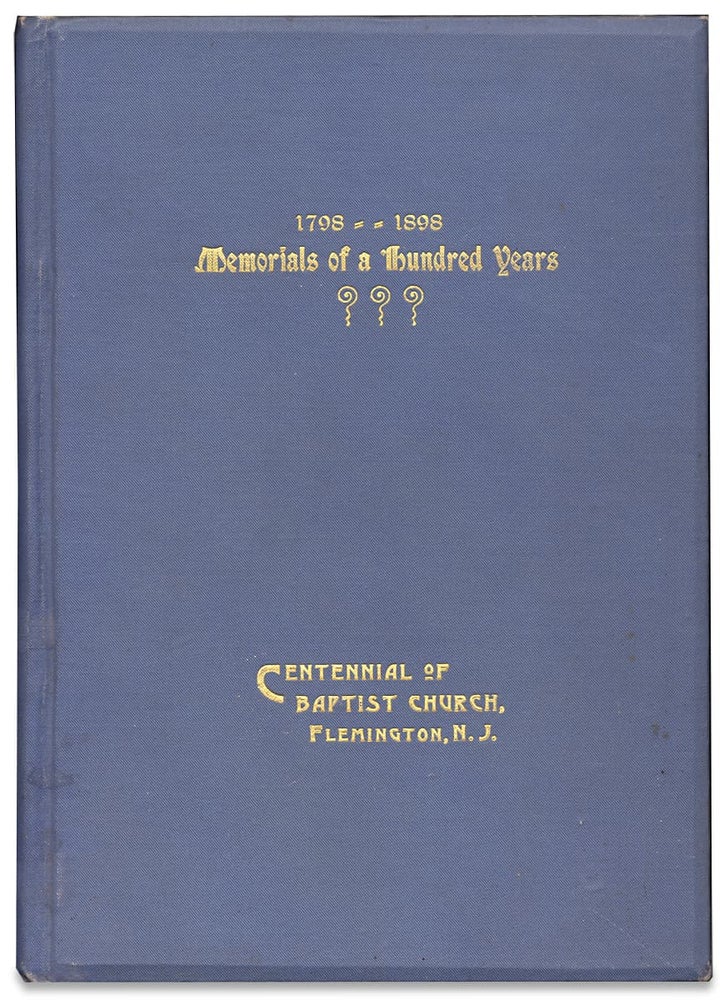 [3728139] One Hundredth Anniversary Exercises of the Baptist Church, Flemington, N.J. June 17th, 18th and 19th, 1898. Unk.