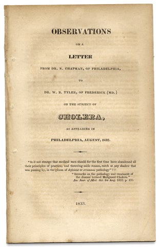 3728145] Observations on a Letter from Dr. N. Chapman, of Philadelphia, to Dr. W.B. Tyler, of...