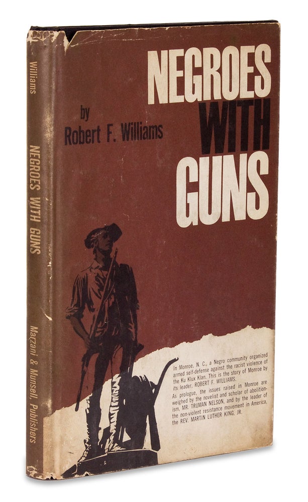 [3728248] Negroes with Guns [First Edition with:] Negroes With Guns [1973 Second, Corrected Edition with New Introduction, Inscribed by the Author]. Martin Luther King Jr., Truman Nelson, Robert F. Williams, 1925–1996, 1929–1968, 1911–1987.