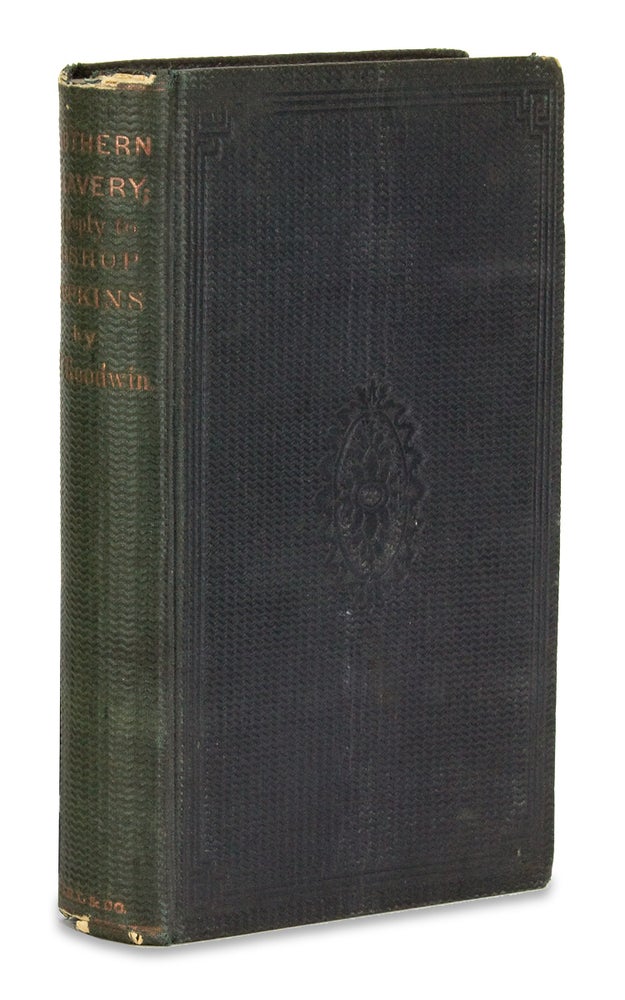 [3728285] Southern Slavery in Its Present Aspects: Containing a Reply to a Late Work of the Bishop of Vermont on Slavery. Daniel R. Goodwin, 1811–1890, 1792–1868, Daniel Raynes Goodwin, Bishop John Henry Hopkins.