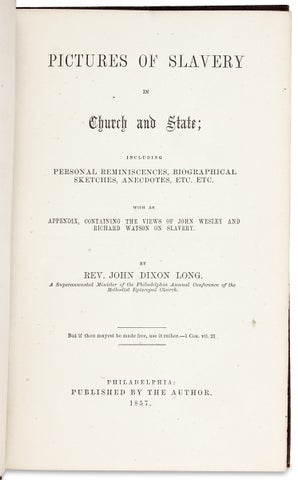 Pictures of Slavery in Church and State; Including Personal Reminiscences, Biographical Sketches, Anecdotes, etc. etc With an Appendix, Containing the Views of John Wesley and Richard Watson on Slavery.