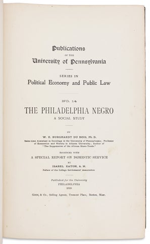 The Philadelphia Negro; A Social Study. Together with a special report on domestic service by Isabel Eaton.