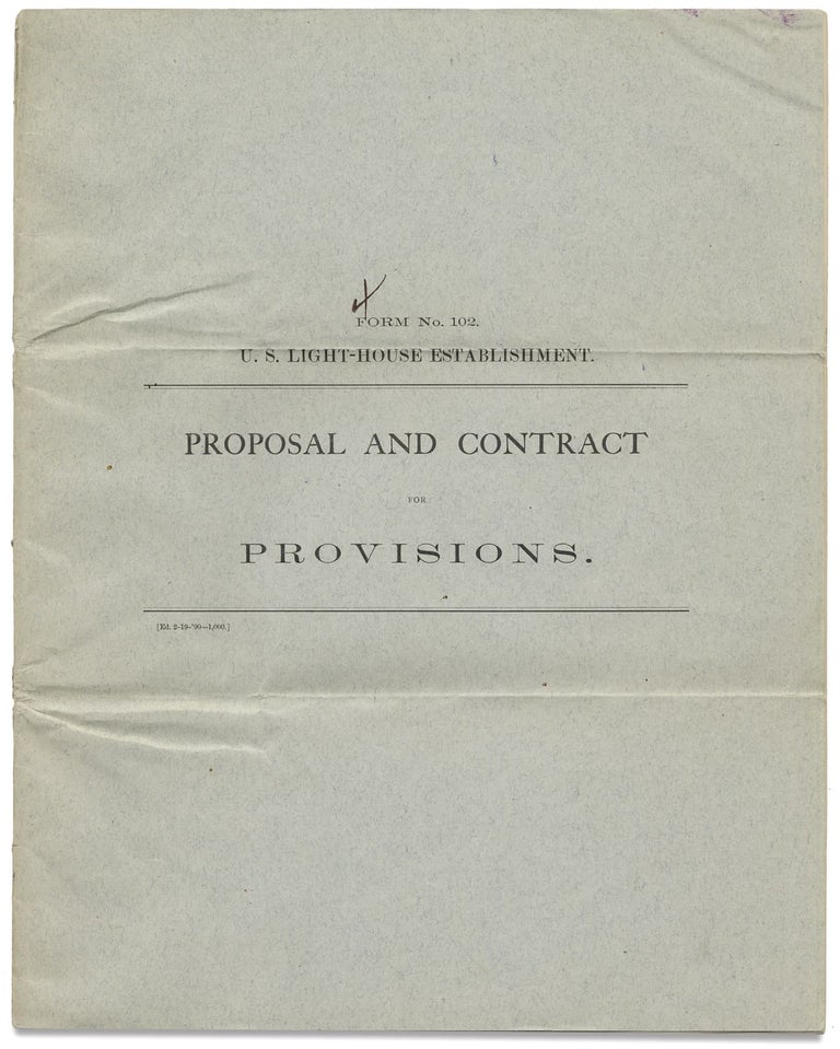 [3728416] Form No. 102. U.S. Light-House Establishment. Proposal and Contract for Provisions. [Lighthouse Contract]. Darrah, Elwell, U. S. N. Commander Geo. C. Reiter, Inspector Fourth Light House District, William P. Elwell.