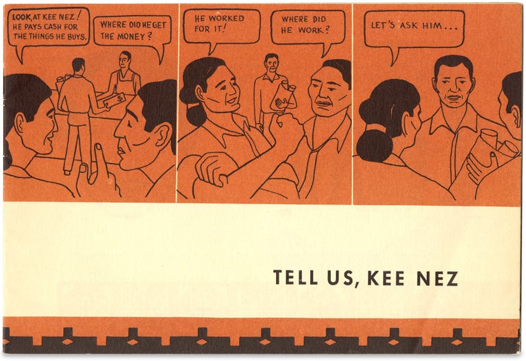 [3728449] Tell Us, Kee Nez [Navajo Labor Primer]. Office of Indian Affairs The Navajo Service, photographer Milton Snow.