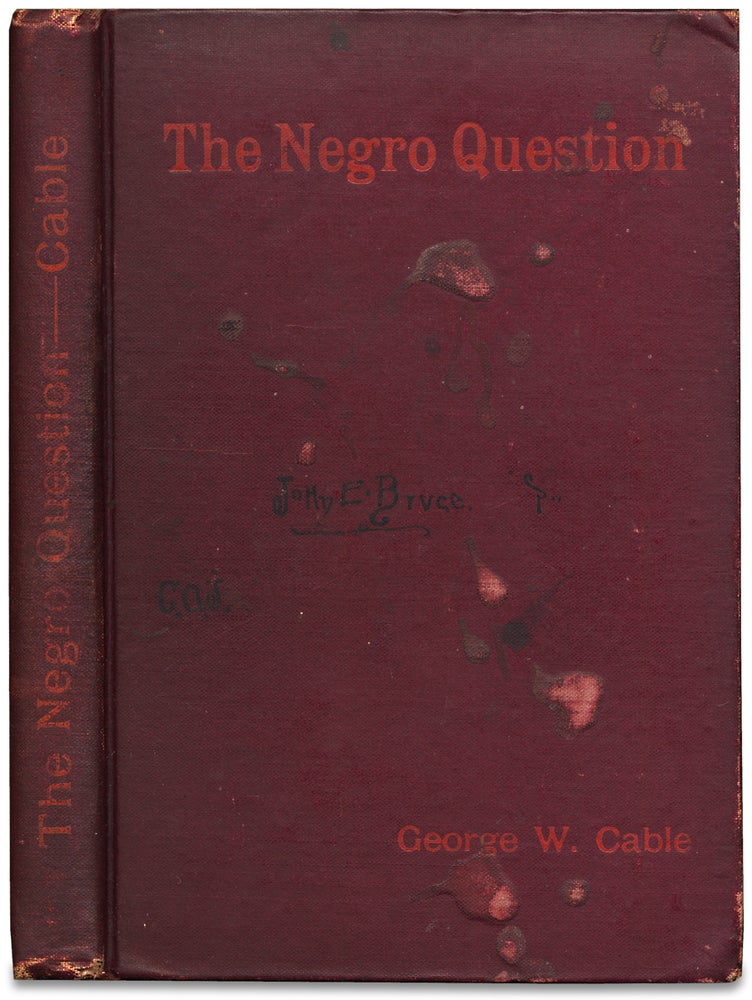 [3728478] The Negro Question. [Provenance]. George W. Cable, J E. Bruce, 1844–1925, 1856–1924, George Washington Cable, John Edward Bruce.